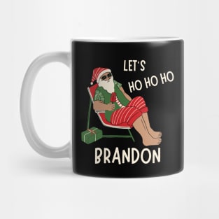 Christmas Let's Go Go Go Brandon Santa Claus Xmas Ho Ho Ho Mug